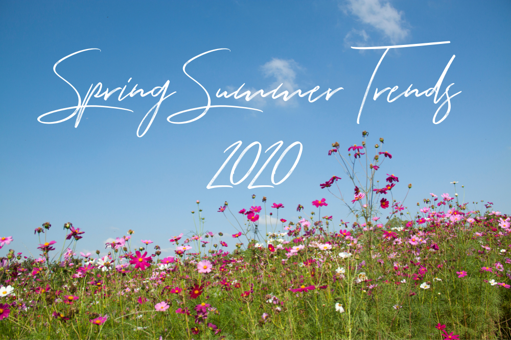 Spring/Summer 2020 Trends